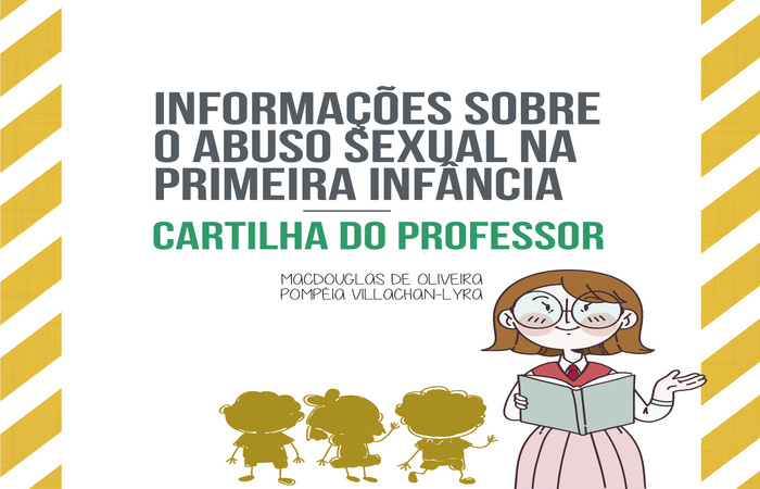 Cartilha Leva Informações Sobre Abuso Sexual Na Primeira Infância Para